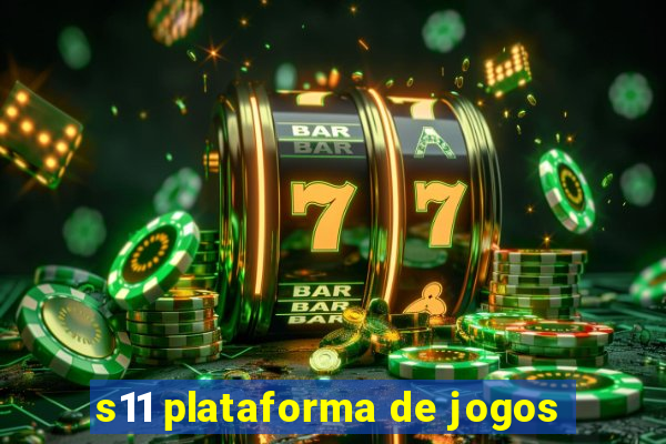 s11 plataforma de jogos